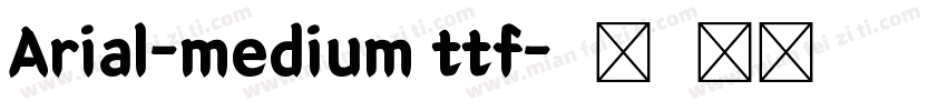 Arial-medium ttf字体转换